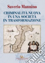 Criminalità nuova in una società in trasformazione. E-book. Formato EPUB ebook