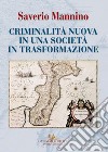 Criminalità nuova in una società in trasformazione. E-book. Formato EPUB ebook