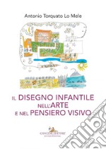 Il disegno infantile nell’arte e nel pensiero visivo. E-book. Formato EPUB ebook