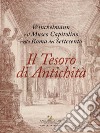 Il Tesoro di Antichità: Winckelmann e il Museo Capitolino nella Roma del Settecento. E-book. Formato EPUB ebook