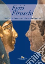 Egizi Etruschi: da Eugene Barman allo Scarabeo Dorato. Mostra ai Musei Capitolini Centrale Montemartini. E-book. Formato EPUB ebook