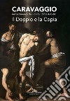 Caravaggio nel patrimonio del Fondo Edifici di Culto: Il doppio e la Copia. E-book. Formato EPUB ebook