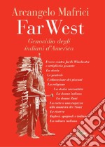 Far West: Genocidio degli indiani d'America. E-book. Formato EPUB ebook