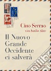 Il Nuovo Grande Occidente ci salverà. E-book. Formato EPUB ebook