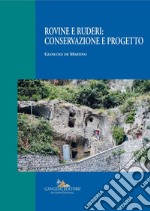 Rovine e ruderi: conservazione e progetto. E-book. Formato EPUB ebook