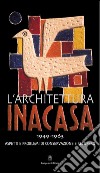 L'architettura INA Casa (1949-1963): Aspetti e problemi di conservazione e recupero. E-book. Formato EPUB ebook