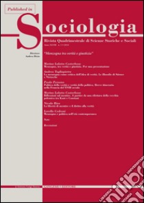 La menzogna come critica dell'idea di verità. Le filosofie di Stirner e Nietzsche: Published in Sociologia n. 1/2014. Rivista quadrimestrale di Scienze Storiche e Sociali - Culture politiche in mutamento. E-book. Formato EPUB ebook di Andrea Tagliapietra