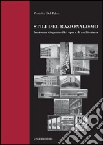 Stili del razionalismo: Anatomia di quattordici opere di architettura. E-book. Formato PDF ebook