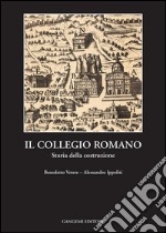 Il collegio romano: Storia della costruzione. E-book. Formato PDF