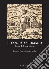 Il collegio romano: Storia della costruzione. E-book. Formato PDF ebook di Alessandro Ippoliti