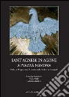 Sant'Agnese in Agone a piazza Navona. Bellezza, proporzione, armonia nelle fabbriche Pamphili. E-book. Formato PDF ebook di Giuseppe Simonetta