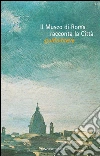 Il museo di Roma racconta la città: Guida breve al Palazzo Braschi. E-book. Formato PDF ebook