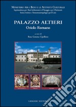 Palazzo Altieri - Oriolo Romano: Restauro e la valorizzazione dell'area museale di Palazzo Altieri.. E-book. Formato PDF ebook