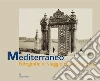 Mediterraneo. Fotografie di viaggio dal 1890-1910: Catalogo della mostra a Palazzo Braschi. E-book. Formato PDF ebook di Federica Pirani