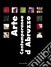 Arte contemporanea d'Abruzzo: Opere di P. Cascella, F. Cheng, E. De Leonibus, G. Fiducia, B. Liberatore, S. Nannicola, M. Piunti, G. Sabatini Odoardi, G. Sciannella, F. Summa, S. Visca. E-book. Formato PDF ebook di Aa.Vv.