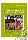 Strutture educative da 0 a 6 anni. Manuale di qualità per l'organizzazione degli spazi scolastici dell'infanzia. E-book. Formato PDF ebook di Fausto E. Leschiutta