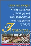 Il potere a tavola. Intrighi e retroscena in economia e politica. E-book. Formato PDF ebook di Laura Della Pasqua