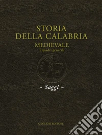 I mercanti forestieri in Calabria e la struttura economica della regione: Published in Storia della Calabria Medievale Vol 1. I quadri generali. E-book. Formato EPUB ebook
