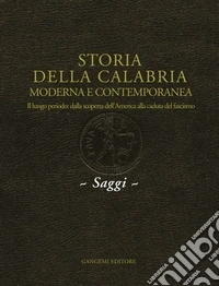 Sottosviluppo e fascismo nel mezzogiorno: le Calabrie: Published in Storia della Calabria Moderna e Contemporanea Vol. 1. Il lungo periodo: dalla scoperta dell'America alla caduta del fascismo. E-book. Formato EPUB ebook
