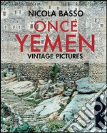 Once Yemen: Vintage pictures. E-book. Formato EPUB ebook