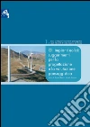 Gli impianti eolici: suggerimenti per la progettazione e la valutazione paesaggistica. E-book. Formato PDF ebook di Di Bene A. (cur.) Scazzosi L. (cur.)