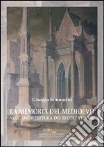 La memoria del medioevo: nell’architettura dei secoli XV-XVIII. E-book. Formato EPUB ebook