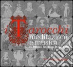 I Tarocchi: Meditazioni e musica. E-book. Formato PDF ebook