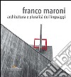 Franco Maroni: Architettura e pluralità dei linguaggi. E-book. Formato EPUB ebook