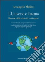 L'Universo e l'atomo: Racconto della relatività e dei quanti. E-book. Formato PDF