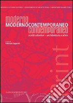 Moderno ModernoContemporaneo Contemporaneo: Scritti ulteriori - architettura e altro. E-book. Formato PDF