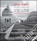 Abitare a Roma in periferia / Living in Rome in the suburbs: Fotografie di Rodrigo Pais / Photographs by Rodrigo Pais. E-book. Formato EPUB ebook