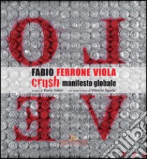 Fabio Ferrone Viola. Crush, manifesto globale. E-book. Formato EPUB ebook di Paola Valori