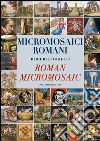 Micromosaici romani-Roman micromosaic. E-book. Formato PDF ebook di Roberto Grieco