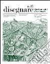 Disegnare idee immagini n° 35 / 2007: Rivista semestrale del Dipartimento di Rappresentazione e Rilievo dell'Università degli studi di Roma 'La Sapienza'. E-book. Formato PDF ebook