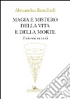 Magia e mistero della vita e della morte: Universi mondi. E-book. Formato EPUB ebook