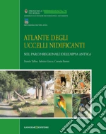 Atlante degli Uccelli Nidificanti: Nel Parco regionale dell'Appia Antica. E-book. Formato PDF