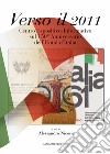 Verso il 2011: Centro Espositivo-Informativo sul 150° Anniversario Unità d'Italia. E-book. Formato PDF ebook