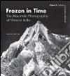 Frozen in time. Catalogo della mostra (Londra, 25 giugno-14 settembre 2008). Ediz. inglese. E-book. Formato PDF ebook