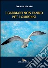 I gabbiani non fanno più i gabbiani. E-book. Formato EPUB ebook