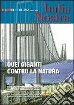 Italia Nostra 436/2008. Quei giganti contro la natura: Associazione Nazionale per la tutela del Patrimonio Storico, Artistico e Naturale della Nazione. E-book. Formato PDF ebook