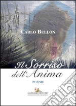 Il Sorriso dell’Anima: Poesie. E-book. Formato EPUB ebook