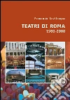 Teatri di Roma 1980-2008. E-book. Formato PDF ebook di Fernando Bevilacqua