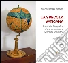 La Specola Vaticana: Racconto fotografico d’una straordinaria avventura scientifica. E-book. Formato EPUB ebook