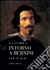 Intorno a Bernini: Studi e documenti. E-book. Formato PDF ebook di Giovanni Morello