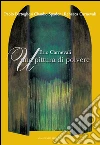 Erio Carnevali. Una pittura di polvere. E-book. Formato PDF ebook di Erio Carnevali