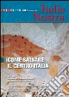 Italia Nostra 440/2008 - Come salvare il Centro Italia: Associazione Nazionale per la Tutela del Patrimonio Storico, Artistico e Naturale della Nazione. E-book. Formato PDF ebook