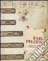 Rari e preziosi. Documenti dell'età moderna e contemporanea dall'archivio del Sant'Uffizio: Catalogo mostra a Roma, Museo Centrale del Risorgimento. E-book. Formato PDF ebook di Manuela Barbolla