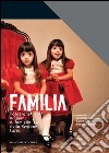 Familia. Fotografie e filmini di famiglia nella Regione Lazio: Catalogo mostra al Complesso del Vittoriano a Roma. E-book. Formato PDF ebook di Domenico Calopresti