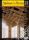 Abitare la Terra n.23/2009. Dwelling on Earth: Rivista di geoarchitettura - A magazine of geoarchitecture. Per un'architettura della responsabilità. E-book. Formato PDF ebook