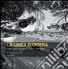 La linea d'ombra: Progetti urbani e di paesaggio nei territori in trasformazione. E-book. Formato PDF ebook di Giovanni Battista Cocco